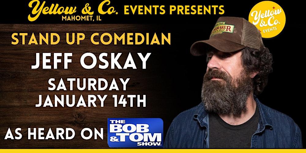1/14 7pm Yellow and Co. presents Comedian Jeff Oskay