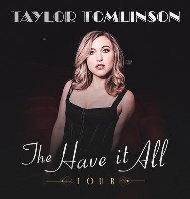 Taylor Tomlinson: The Have it All Tour