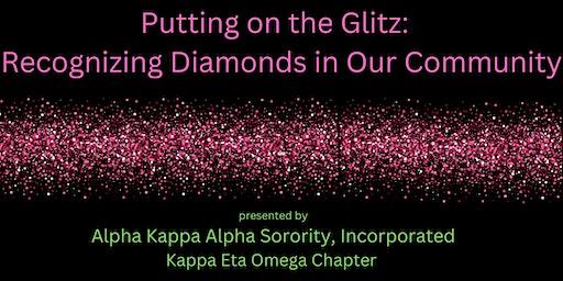 Putting On the Glitz:  Recognizing Diamonds In Our Community