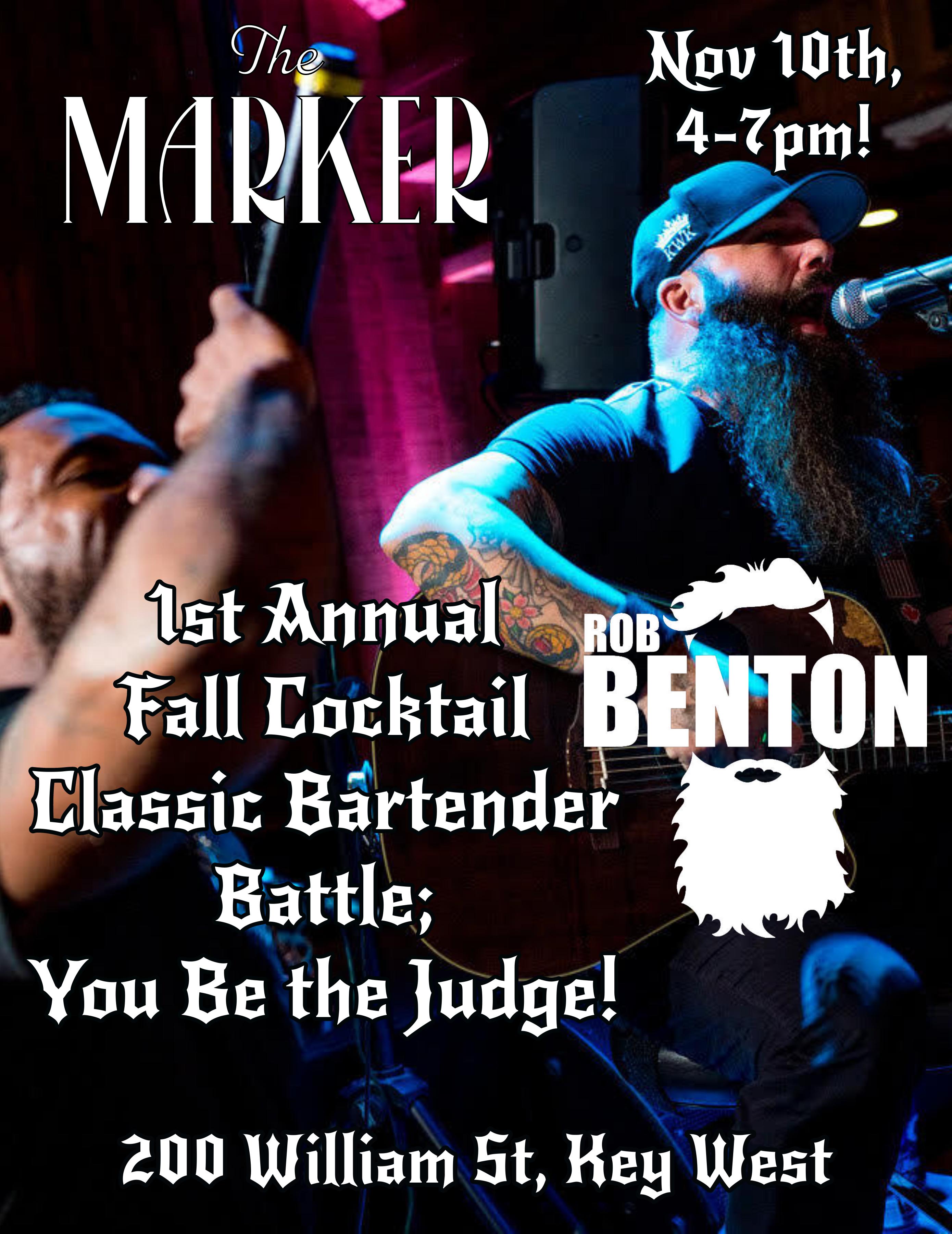 Rob Benton Live & First Annual Fall Cocktail Classic at The Marker